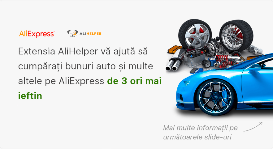 AliHelper te ajută să cumperi toate bunurile de 3 ori mai ieftin!