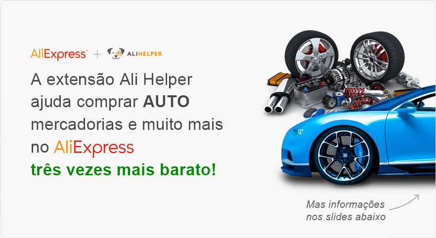 O AliHelper ajuda-o a comprar qualquer produto 3 vezes mais barato!